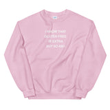 Crewneck Sweater - I Know That GF Is Extra But So Am I